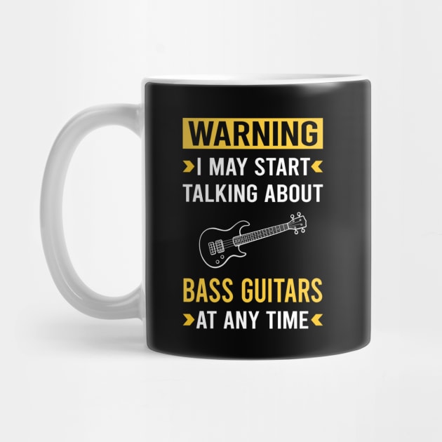 Warning Bass Guitar Guitars Guitarist by Good Day